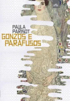 Gonzos e Parafusos  -  Paula Parisot