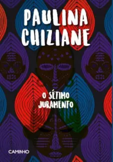 Baixar Livro O Sétimo Juramento - Paulina Chiziane em ePub PDF Mobi ou Ler Online