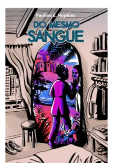 Baixar Livro Do Mesmo Sangue - Pauline E. Hopkins em ePub PDF Mobi ou Ler Online