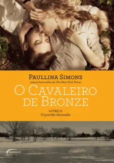 O Cavaleiro de Bronze  -  O Cavaleiro de Bronze  - Vol.  01  -  Paullina Simons