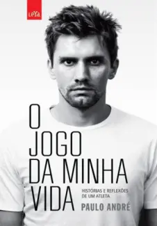 O Jogo da Minha Vida  -  Paulo André