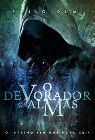 Baixar O Devorador de Almas - Paulo Dumi ePub PDF Mobi ou Ler Online