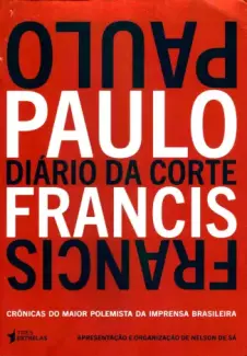 Baixar Livro Diario da Corte - Paulo Francis em ePub PDF Mobi ou Ler Online