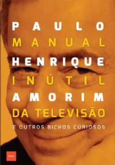Baixar Livro Manual Inutil da Televisao - Paulo Henrique Amorim em ePub PDF Mobi ou Ler Online