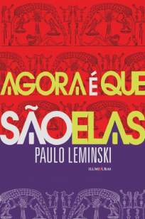Baixar Agora é que São Elas - Paulo Leminski ePub PDF Mobi ou Ler Online