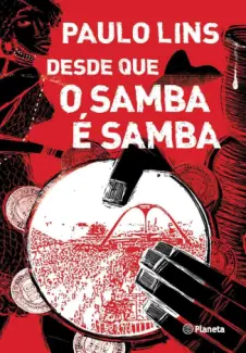 Baixar Livro Desde Que O Samba É Samba - Paulo Lins em ePub PDF Mobi ou Ler Online