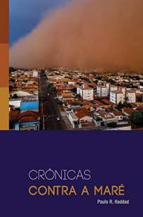 Baixar Livro Crônicas Contra a Maré - Paulo R. Haddad em ePub PDF Mobi ou Ler Online