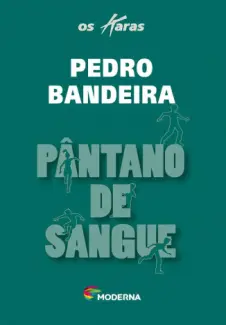 Baixar Livro Pantano de Sangue - Pedro Bandeira em ePub PDF Mobi ou Ler Online