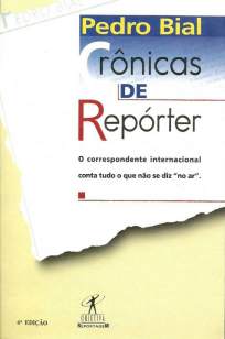 Baixar Crônicas de um Repórter - Pedro Bial ePub PDF Mobi ou Ler Online