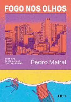 Baixar Livro Fogo nos Olhos - Pedro Mairal em ePub PDF Mobi ou Ler Online