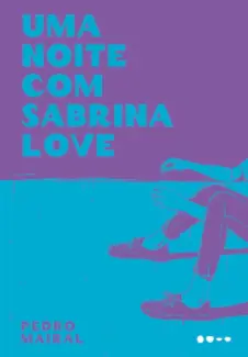 Baixar Livro Uma Noite com Sabrina Love - Pedro Mairal em ePub PDF Mobi ou Ler Online