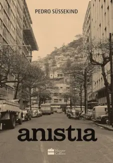Baixar Livro Anistia - Pedro Süssekind em ePub PDF Mobi ou Ler Online
