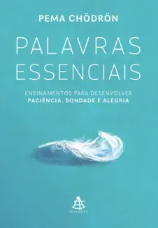 Baixar Livro Palavras essenciais - Pema Chödrön em ePub PDF Mobi ou Ler Online