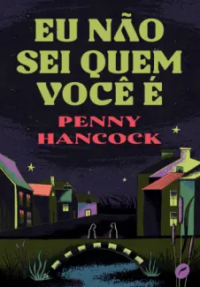 Baixar Livro Eu Não Sei Quem Você É - Penny Hancock em ePub PDF Mobi ou Ler Online