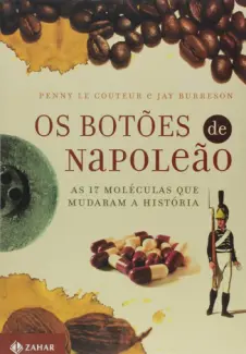 Baixar Livro Os Botoes de Napoleao - Penny Le Couteur em ePub PDF Mobi ou Ler Online