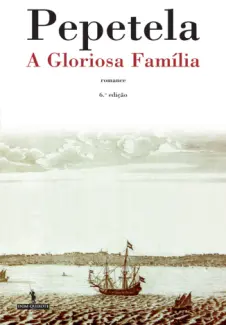 Baixar Livro A Gloriosa Familia - Pepetela em ePub PDF Mobi ou Ler Online
