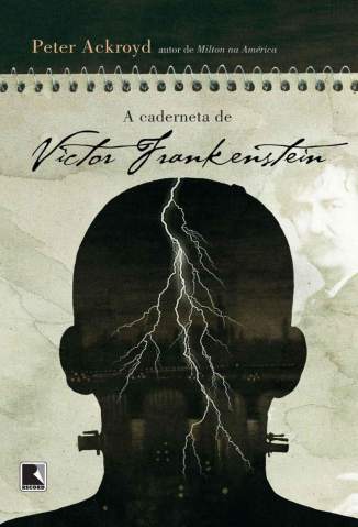 Baixar A Caderneta de Victor Frankenstein - Peter Ackroyd ePub PDF Mobi ou Ler Online
