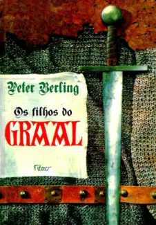 Baixar Livro Os Filhos do Graal - Peter Berling em ePub PDF Mobi ou Ler Online