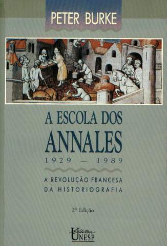 Baixar A Escola dos Annales (1929 - 1989) - Peter Burke ePub PDF Mobi ou Ler Online