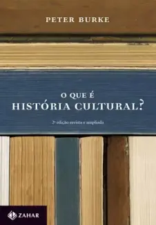 Baixar Livro O Que é História Cultural? - Peter Burke em ePub PDF Mobi ou Ler Online