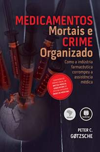 Baixar Livro Medicamentos Mortais e Crime Organizado - Peter C. Gotzsche em ePub PDF Mobi ou Ler Online