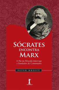 Baixar Sócrates Encontra Marx - Peter Kreeft ePub PDF Mobi ou Ler Online