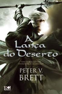 Baixar Livro A Lança do Deserto - Ciclo das Trevas Vol. 2 - Peter V. Brett em ePub PDF Mobi ou Ler Online