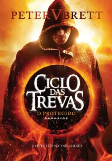 O Protegido  -  Ciclo das Trevas  - Vol.  01  -  Peter V. Brett