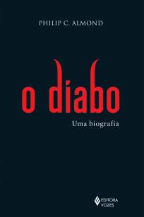 Baixar Livro O Diabo: Uma Biografia - Philip C. Almond em ePub PDF Mobi ou Ler Online