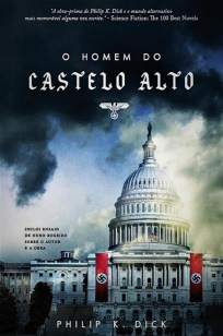Baixar Livro O Homem do Castelo Alto - Philip K. Dick em ePub PDF Mobi ou Ler Online