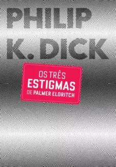 Baixar Livro Os Tres Estigmas de Palmer Eldr - Philip K. Dick em ePub PDF Mobi ou Ler Online