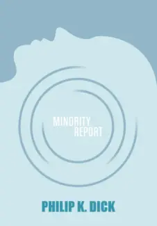 Minority Report  -  Philip K. Dick