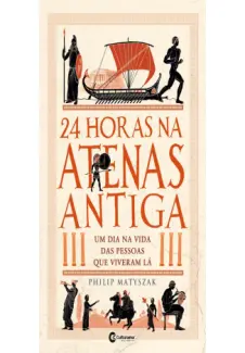 Baixar Livro 24 Horas na Atenas Antiga - Philip Matyszak em ePub PDF Mobi ou Ler Online