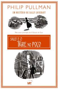 Baixar Sally e o Tigre No Poco - Um Mistério de Sally Lockhart Vol. 3 - Philip Pullman ePub PDF Mobi ou Ler Online