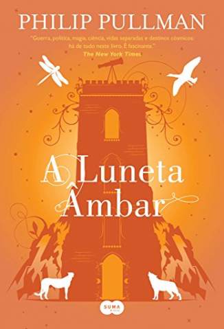 Baixar A Luneta Ambar - Fronteiras do Universo Vol. 3 - Philip Pullman ePub PDF Mobi ou Ler Online