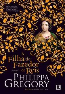 Baixar Livro A Filha do Fazedor de Reis - Philippa Gregory em ePub PDF Mobi ou Ler Online