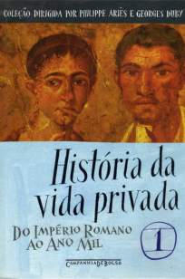 Baixar Livro Do Império Romano Ao Ano Mil - História da Vida Privada Vol. 1 - Philippe Ariès em ePub PDF Mobi ou Ler Online