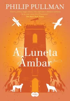 Baixar Livro A Luneta Ambar - Fronteiras do Universo Vol. 3 - Phillip Pullman em ePub PDF Mobi ou Ler Online