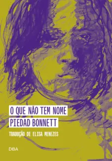 Baixar Livro O Que Não Tem Nome - Piedad Bonnett em ePub PDF Mobi ou Ler Online
