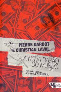 Baixar Livro A Nova Razão do Mundo - Pierre Dardot em ePub PDF Mobi ou Ler Online