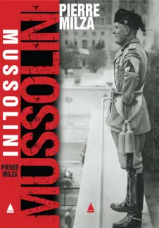 Mussolini  -  Pierre Milza