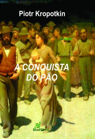 Baixar Livro A Conquista do Pão - Piotr Kropotkin em ePub PDF Mobi ou Ler Online