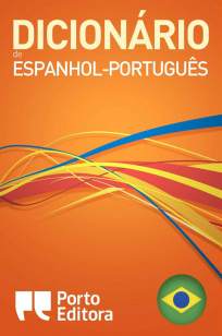 Baixar Livro Dicionário Porto Editora de Espanhol-Português - Porto Editora em ePub PDF Mobi ou Ler Online