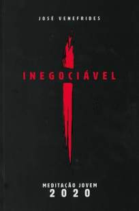 Baixar Livro Inegociável - Meditação Jovem 2020 - Pr. José Raimundo Venefrides em ePub PDF Mobi ou Ler Online