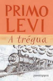 Baixar A Trégua - Primo Levi ePub PDF Mobi ou Ler Online