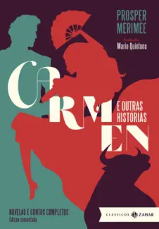 Carmen e Outras Histórias  -  Prosper Merimée