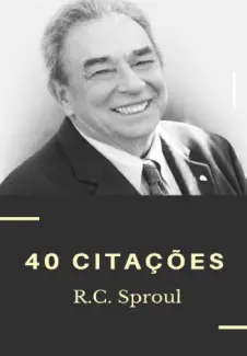 Baixar Livro 40 Citações - R.C. Sproul em ePub PDF Mobi ou Ler Online