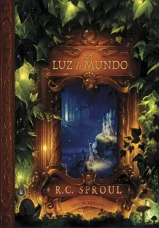 Baixar Livro A Luz do Mundo - R. C. Sproul em ePub PDF Mobi ou Ler Online