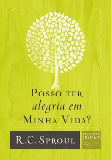 Baixar Livro Posso ter Alegria em Minha Vida - R.C. Sproul em ePub PDF Mobi ou Ler Online