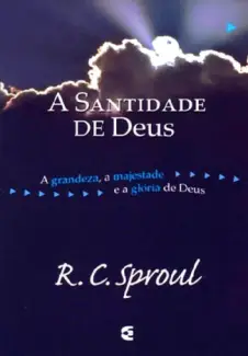 Baixar Livro A Santidade de Deus - R.C. Sproul em ePub PDF Mobi ou Ler Online